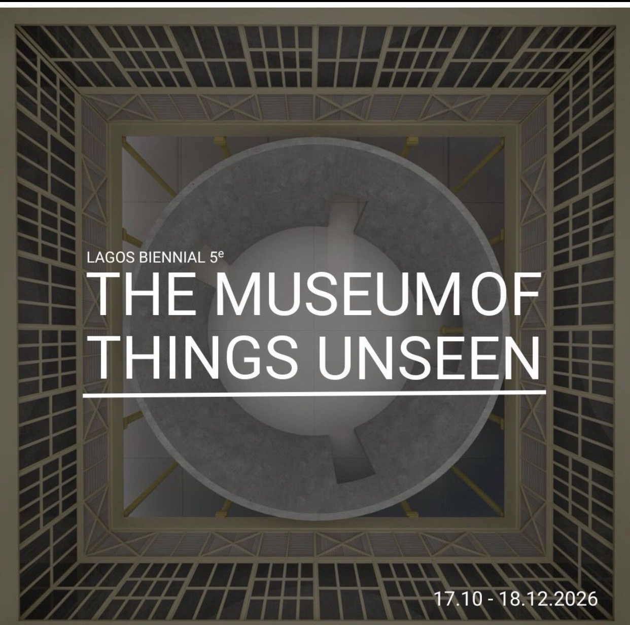Lagos Biennial 2026 – The Museum of Things Unseen